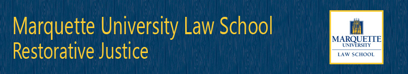 Marquette University Law School - Restorative Justict Initiative